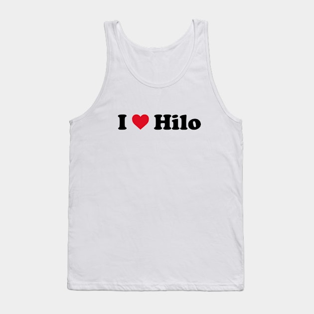 I Love Hilo Tank Top by Novel_Designs